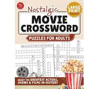 Nostalgic Movie Crossword Puzzles for Adults: Large Print Puzzles About the Greatest Actors, Shows & Films in History
