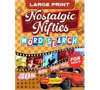 Nostalgic Nifties Word Search Books for Adults: 76 Nostalgia Puzzles, 1500 Words Wordfind In 1950s, 1960s, 1970s, 1980s For Adults And Seniors, Less Eye Strain, More Relaxation, Stress Anxiety