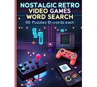 Nostalgic Retro Video Games Word Search: 60 brain-boosting word search puzzles - classic arcade & console games, controllers and characters (solutions included)