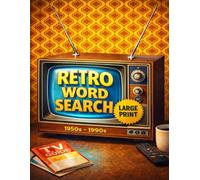 Nostalgic Retro Word Search: 100+ Puzzles for Seniors to Spark Memories | Classic TV, Movies, & Pop Culture from the 50s, 60s, 70s, 80s & 90s