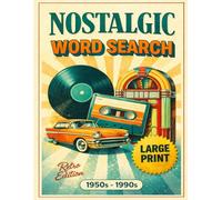 Nostalgic RETRO Word Search (Lage Print): 100+ Retro Wordfind Puzzles for Adults & Seniors | 130 Pages of Brain Games from the 50s to 90s | Easy-to-Read Big Font (Golden Era Collection)