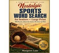 Nostalgic Sports Word Search for Seniors - Large Print: 100 Puzzles About the Games We Grew Up With: Baseball, Football, Boxing & Bowling - With ... (Large Print Puzzle Books For Seniors)