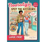 Nostalgic Spot the Difference for Adults | 1970s & 1980s Picture Puzzles: 45 Large Print Retro Challenges for Focus, Memory, and Fun (Good Old Days Picture Puzzle Books)