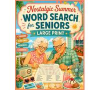 Nostalgic Summer Word Search for Seniors: Large Print Puzzle Book with +2500 Words for Brain Health, Memory Spark, Stress Relief, and Adult Relaxation