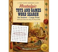 Nostalgic Toys and Games Word Search for Seniors - Large Print: A Gift for Grandmas, Grandpas & Baby Boomers - 100 Puzzles About the Things We Played ... (Large Print Puzzle Books For Seniors)