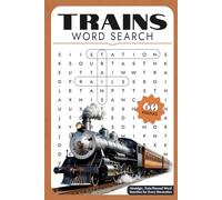 Nostalgic Train Word Search Puzzle Book: A Collection of Historical Railroad-Themed Puzzles of Moderate Difficulty