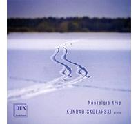 Nostalgic Trip. Chopin, Brahms, Tchaikovski : uvres pour piano. Skolarski.