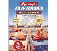 Nostalgic TV & Movies Word Search for Adults & Seniors: Relive the Golden Age of Entertainment with 120 Large Print Puzzles from the 50s-90s. Word Find Books for Adults