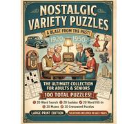 Nostalgic Variety Puzzles: 1920s 1950s Large Print Retro Brain Games For Seniors With 100 Classic Activities Including Crosswords, Sudokus, Word ... Adults (The Ultimate Variety Activity Series)