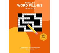 Nostalgic Word Fill-Ins: The 1960s Edition: 50 Large Print Puzzles for Seniors & Adults