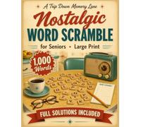 Nostalgic Word Scramble for Seniors - Large Print: 1,000 Words to Unscramble from the Good Old Days: 100 Themed Pages About Music, TV, Diners, Toys & ... (Large Print Puzzle Books For Seniors)