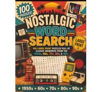 Nostalgic Word Search: 100 Large Print Word Search Puzzles for Adults | Retro Memories, Classic Childhood, Vintage Fun & Brain Games