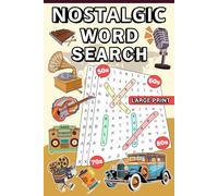Nostalgic Word Search Challenge: Large Print | 2000+ Words | 100 Timeless Puzzles for Seniors, Adults & Teens