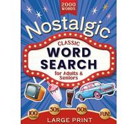 Nostalgic Word Search for Adults: 100 Puzzles: Retro Brain Games to Relax, Remember, and Reconnect with the Past