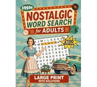 Nostalgic Word Search for Adults: Large Print Word Search Puzzles for Seniors and Older Adults Featuring 1950s Nostalgia, Cozy Memories, and Classic Word Find Fun