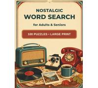 Nostalgic Word Search for Adults & Seniors: 100 Large-Print Puzzles Inspired by Everyday Memories of the Good Old Days
