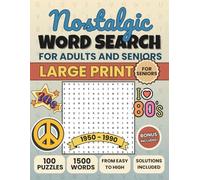 Nostalgic Word Search for Adults & Seniors: 100 Large Print Retro Wordfind Brain Games to Relax and Improve Memory (Play & Learn Word Search Collection)