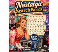 Nostalgic Word Search for Adults & Seniors: American Memories Large-Print Word Search Puzzles Celebrating American Life from the 1950s to the 1990s