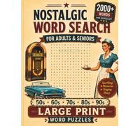Nostalgic Word Search for Adults & Seniors: Large Print Word Puzzles to Spark Memories, Relax the Mind & Keep Your Brain Sharp