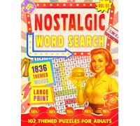 Nostalgic Word Search for Adults & Seniors Vol 1: 102 Large Print Word Search Puzzles to Boost Your Brain with a Trip Down Memory Lane (Perfect Gift for Relaxation and Fun)