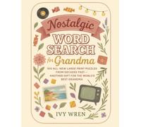Nostalgic Word Search for Grandma: 100 All-New Large Print Puzzles from Decades Past - Another Gift for the World's Best Grandma (Large Print Word Search Gifts)