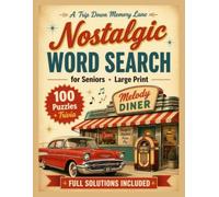 Nostalgic Word Search for Seniors - Large Print: 100 Puzzles About the Good Old Days: Music, TV Shows & Memories from the 1950s to the 1980s - With ... (Large Print Puzzle Books For Seniors)