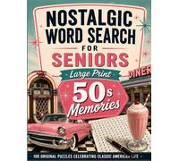 Nostalgic Word Search for Seniors Large Print: 60s Memories: 100 Original Large Print Puzzles Easy to Medium Difficulty Brain Games with Full Solutions