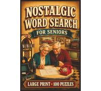 Nostalgic Word Search for Seniors: Large Print Book With 100 Puzzles On 1950s, 1960s, 1970s, 1980s, Retro Memories, And Classic TV
