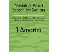 Nostalgic Word Search for Seniors: Volume 2 - 100 Large Print Puzzles with Classic American Memories