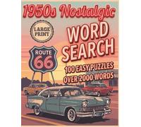 Nostalgic Word Search Large Print 1950s: 100 Easy 1950s Nostalgia Puzzles For Seniors Gift, Large Font, Over 2000 Words, Cognitive Games For Dementia Elderly Adults
