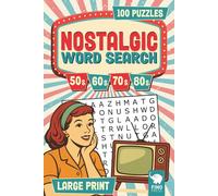 Nostalgic Word Search Large Print: Big Font, Big Fun - 100 Puzzles Inspired by TV, Music & Pop Culture from the 50s to the 80s (Little Elephant Series)