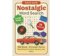 Nostalgic Word Search Large Print: Funny book with 660 Words - 55 Puzzles - Big Font Word Finds For Adults, Seniors, and Teens