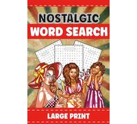 Nostalgic Word Search Large Print: Large Print 86 Themed Word Search Puzzles with Solutions (Memory activity Book for Seniors)