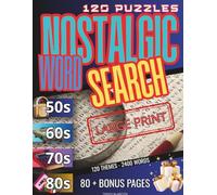 Nostalgic Word Search: Large Print Puzzles for Adults and Seniors | 120 Retro Themed Word Finds from the 1950s, 1960s, 1970s & 1980s to Boost Memory and Relax