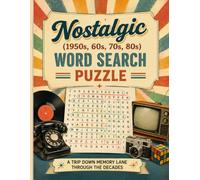 Nostalgic Word Search: Large Print Word Search Puzzles Celebrating Vintage Pop Culture, Classic Fashion, Retro Tech, and Cherished Memories
