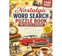 Nostalgic Word Search Puzzle Book for Adults and Seniors: 100 Large Print Word Find Puzzles to Spark Memories, Relax the Mind, and Enjoy a Beautiful Journey Through the Past