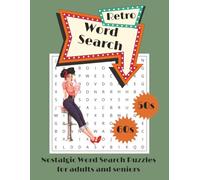 Nostalgic Word Search Puzzle Book for Adults and Seniors: Retro Word Search Puzzles for Memory Boosting, and Fun Puzzles I 8.5x11 Inches I 50+ puzzles ... Gift for Vacation, Holidays and Free Time