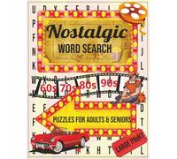 Nostalgic Word Search Puzzle Book: Large Print Word Searches Featuring Nostalgic Themes Like Disco, Retro, Arcades & Classic Memories | 50+ Puzzles | ... Games for Vacations, Seniors & Retro Fans