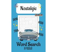 Nostalgic Word Search Puzzle Book: Word Searches with Easy to Read Print about Nostalgia, 1950s, 60s, 70s, 80s and More | 6x9 inches, 100 pages | 50 ... Vacations, Travel, Holidays and Free Times