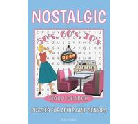 Nostalgic Word Search Puzzle Book: Word Searches with Easy to Read Print about Nostalgia, Childhood Memories, and More. | 6x9 inches, 111 pages | 50+ ... Gift for Vacations, Holidays and Relaxing