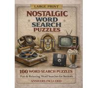 Nostalgic Word Search Puzzles: 100 Large Print Word Search Puzzles for Adults and Seniors