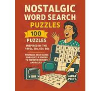Nostalgic Word Search Puzzles: 100 Word Search Puzzles Inspired by the 1940s, 50s, 60s, 70s & 80s - Nostalgic Brain Games for Adults & Seniors to Improve Memory and Relax