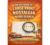 Nostalgic Word Search Puzzles for Adults and Seniors: 150 Easy-to-Read Nostalgia / Vintage Themed Word Search Puzzles for Adults and Seniors Relaxing ... 3 (The Big Book of Large Print Word Search)
