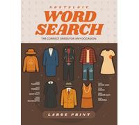 Nostalgic Word Search: The Correct Dress for Any Occasion: Seven Generations of Resolve, Grace, and the Great Reveal (Nostalgic Puzzle Book Series)