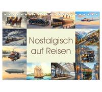 Nostalgisch auf Reisen (Tischkalender 2027 DIN A5 quer), CALVENDO Monatskalender: Eleganz vergangener Reisen - zwischen Dampf, Fernweh und stillem Aufbruch.