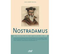 Nostradamus: El futuro revelado en sus visiones