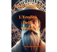 Nostradamus: L'Eredità Delle Ombre