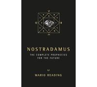 Nostradamus: The Complete Prophecies for The Future