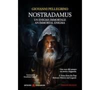 Nostradamus. Un enigma immortale-An immortal enigma. Ediz. bilingue (La versione di Giove)