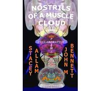 Nostrils of a Muscle Cloud: Collaborative Poems from 2013-2025